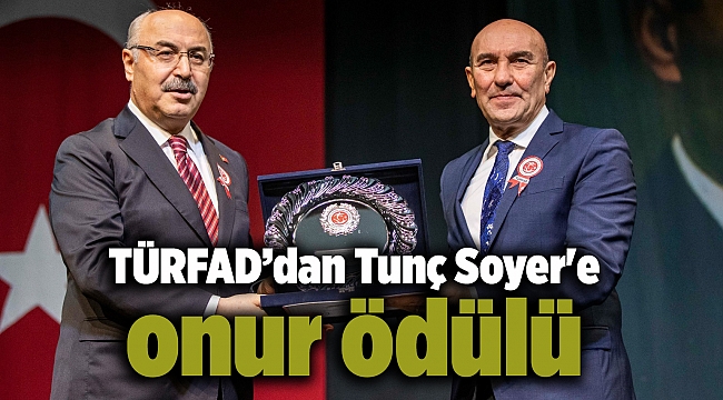 TÜRFAD’dan Tunç Soyer'e onur ödülü