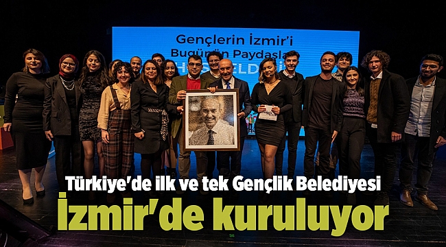 Türkiye'de ilk ve tek Gençlik Belediyesi İzmir'de kuruluyor