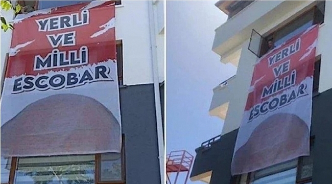 'Yerli ve Milli Escobar’ pankartı suç sayıldı
