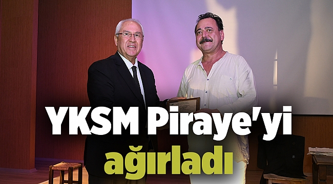 YKSM Piraye&#039;yi ağırladı