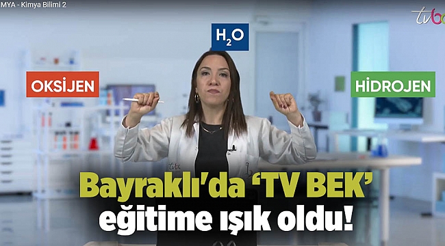 Bayraklı&#039;da ‘TV BEK’ eğitime ışık oldu!