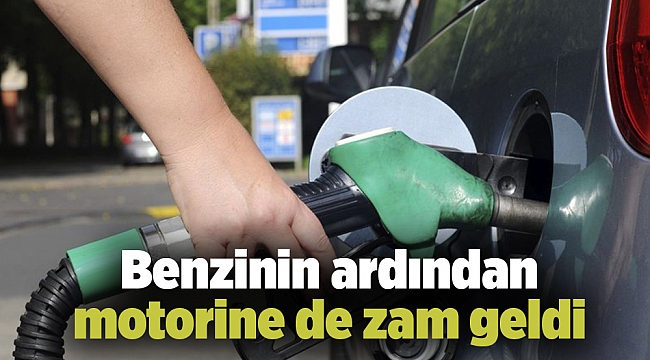 Benzinin ardından motorine de zam geldi
