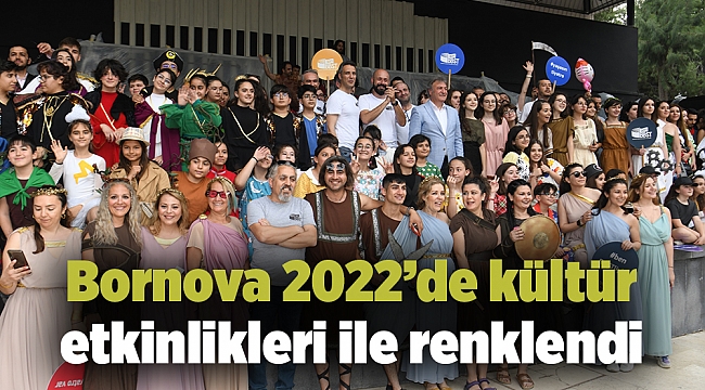 Bornova 2022’de kültür etkinlikleri ile renklendi