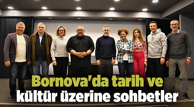 Bornova'da tarih ve kültür üzerine sohbetler