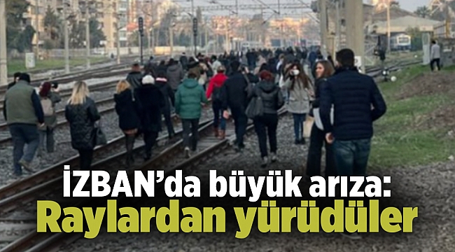 İZBAN’da büyük arıza: Raylardan yürüdüler