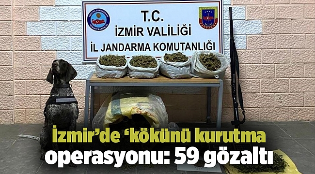 İzmir’de ‘kökünü kurutma operasyonu: 59 gözaltı