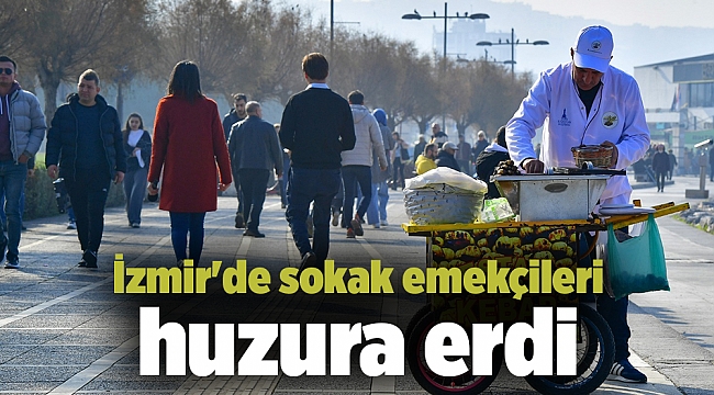 İzmir'de sokak emekçileri huzura erdi