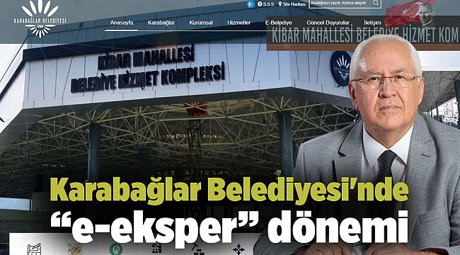 Karabağlar Belediyesi&#039;nde “e-eksper” dönemi