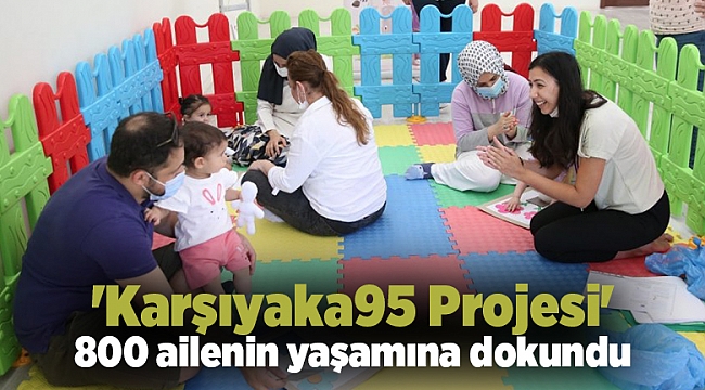 &#039;Karşıyaka95 Projesi&#039; 800 ailenin yaşamına dokundu