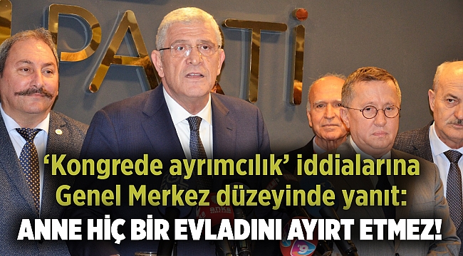‘Kongrede ayrımcılık’ iddialarına Genel Merkez düzeyinde yanıt: Anne hiç bir evladını ayırt etmez!