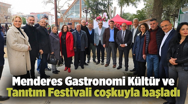 Menderes Gastronomi Kültür ve Tanıtım Festivali coşkuyla başladı