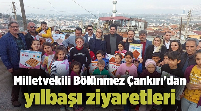 Milletvekili Bölünmez Çankırı'dan yılbaşı ziyaretleri