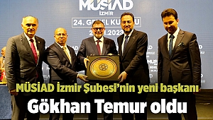 MÜSİAD İzmir Şubesi’nin yeni başkanı Gökhan Temur oldu
