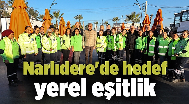 Narlıdere&#039;de hedef yerel eşitlik