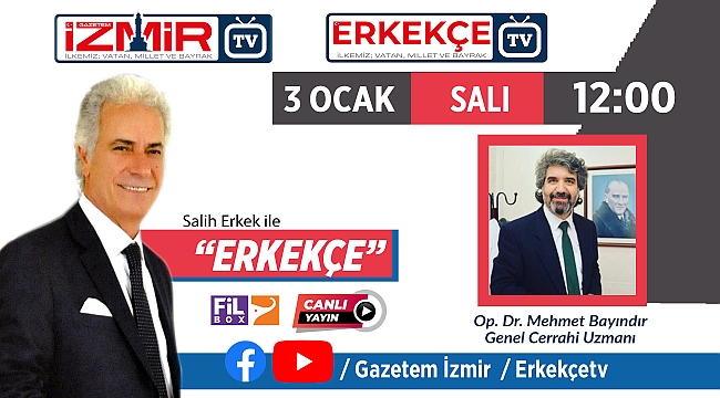 Salih Erkek ile &#039;Erkekçe&#039; programı Bayındır&#039;ı konuk edecek...