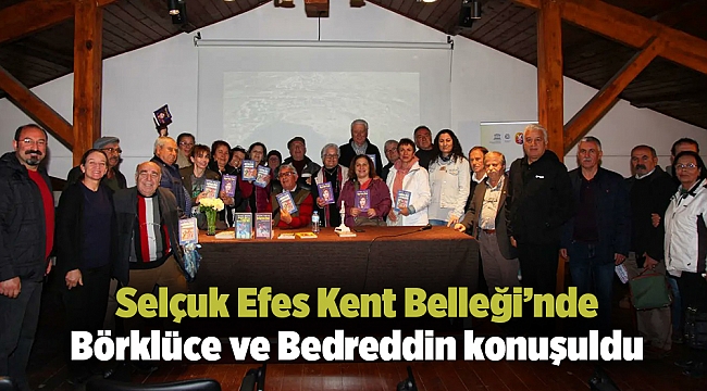 Selçuk Efes Kent Belleği’nde Börklüce ve Bedreddin konuşuldu
