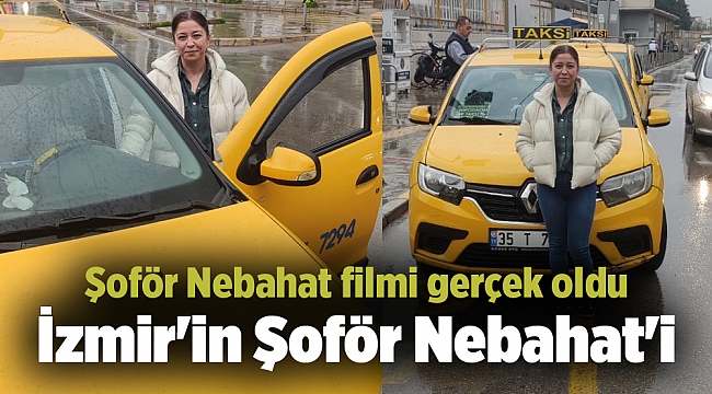Şoför Nebahat filmi gerçek oldu