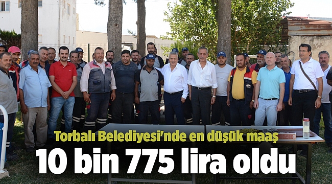 Torbalı Belediyesi'nde en düşük maaş 10 bin 775 lira oldu