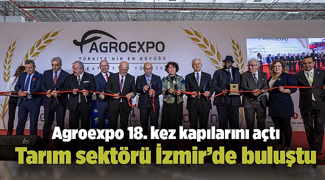 Agroexpo 18. kez kapılarını açtı