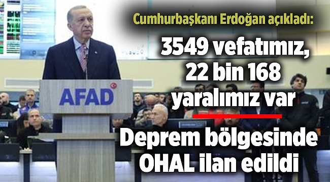 Cumhurbaşkanı Erdoğan açıkladı: 3549 vefatımız, 22 bin 168 yaralımız var