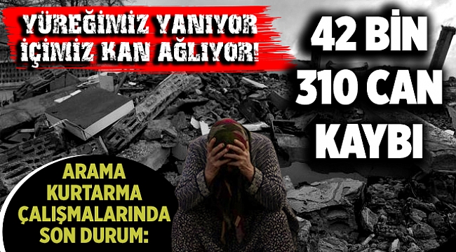 Deprem felaketinde son durum açıklandı