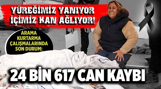 Depremlerde can kaybı 24 bin 617 oldu