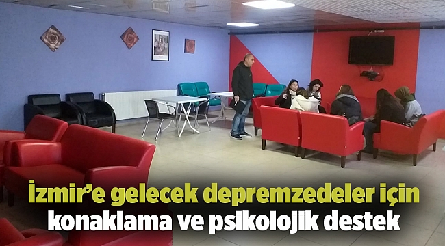 İzmir&#039;de depremzedelere psikolojik destek verilecek