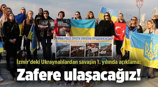 İzmir'deki Ukraynalılardan savaşın 1. yılında açıklama: Zafere ulaşacağız!
