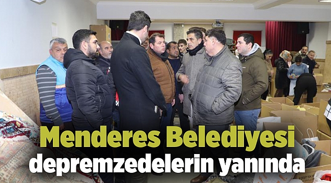 Menderes Belediyesi depremzedelerin yanında