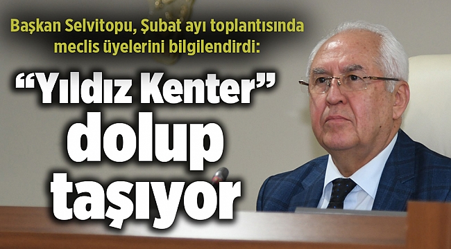 “Yıldız Kenter” dolup taşıyor