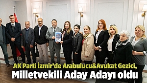 AK Parti İzmir’de Arabulucu&Avukat Gezici, Milletvekili Aday Adayı oldu