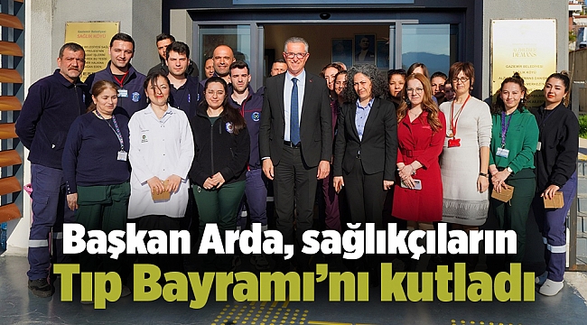 Başkan Arda, sağlıkçıların Tıp Bayramı&#039;nı kutladı