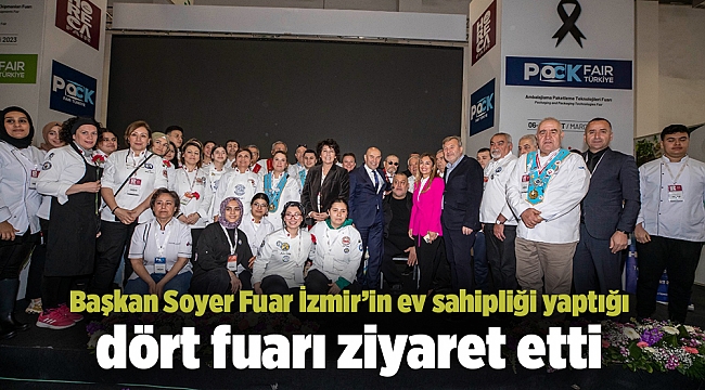 Başkan Soyer Fuar İzmir’in ev sahipliği yaptığı dört fuarı ziyaret etti