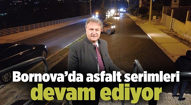 Bornova’da asfalt serimleri devam ediyor