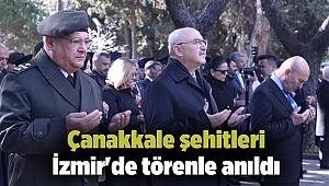 Çanakkale şehitleri İzmir'de törenle anıldı