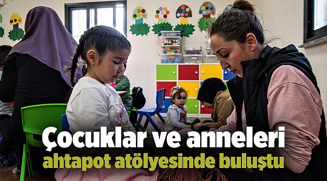 Çocuklar ve anneleri ahtapot atölyesinde buluştu