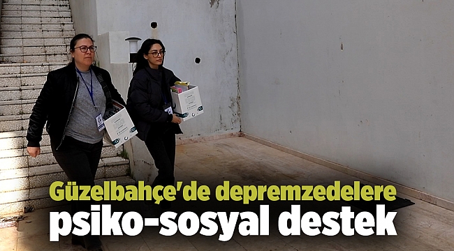 Güzelbahçe'de depremzedelere psiko-sosyal destek