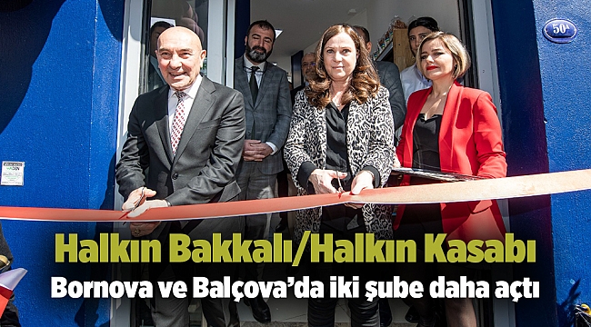 Halkın Bakkalı/Halkın Kasabı Bornova ve Balçova’da iki şube daha açtı