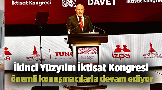 İkinci Yüzyılın İktisat Kongresi önemli konuşmacılarla devam ediyor