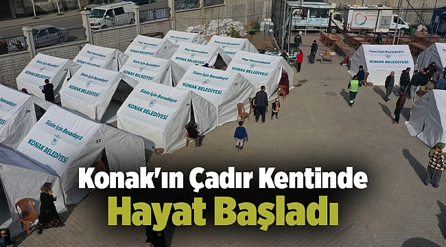 Konak'ın Çadır Kentinde Hayat Başladı