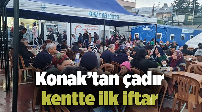 Konak’tan çadır kentte ilk iftar