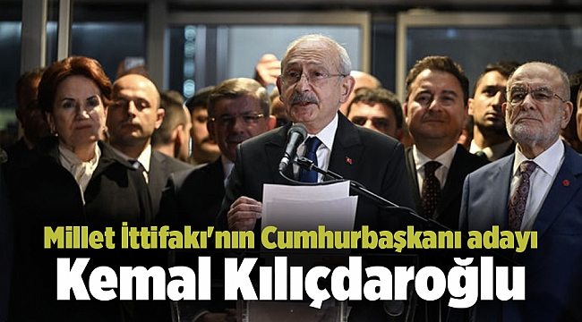 Millet İttifakı'nın Cumhurbaşkanı adayı Kemal Kılıçdaroğlu