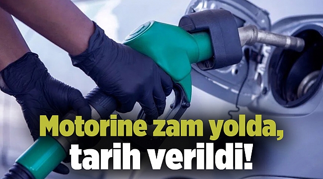 Motorine zam yolda, tarih verildi!