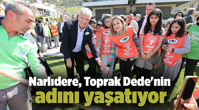 Narlıdere, Toprak Dede&#039;nin adını yaşatıyor