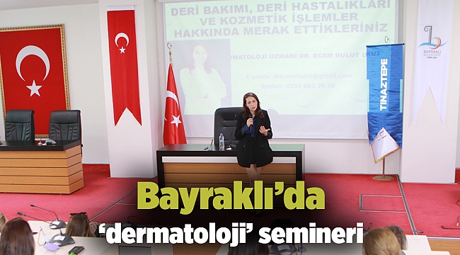 Bayraklı’da ‘dermatoloji’ semineri