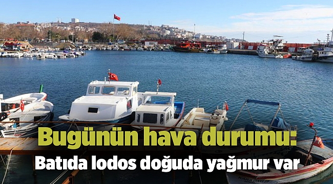 Bugünün hava durumu: Batıda lodos doğuda yağmur var