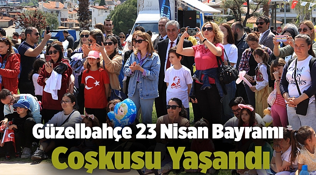 Güzelbahçe 23 Nisan Bayramı Coşkusu Yaşandı
