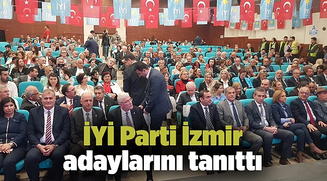 İYİ Parti İzmir adaylarını tanıttı
