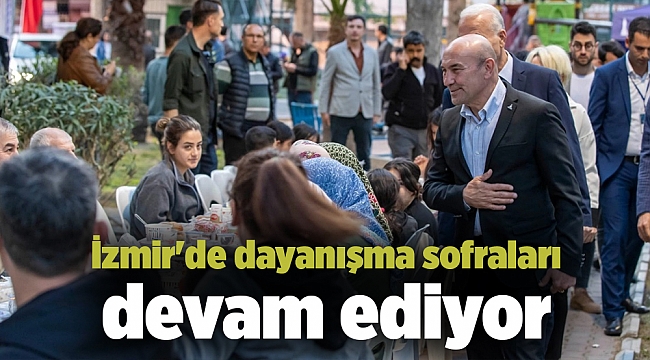 İzmir&#039;de dayanışma sofraları devam ediyor