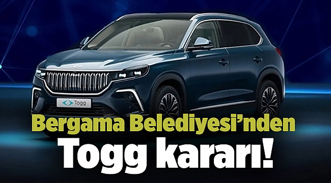 İzmir'deki belediyeden Togg kararı!
